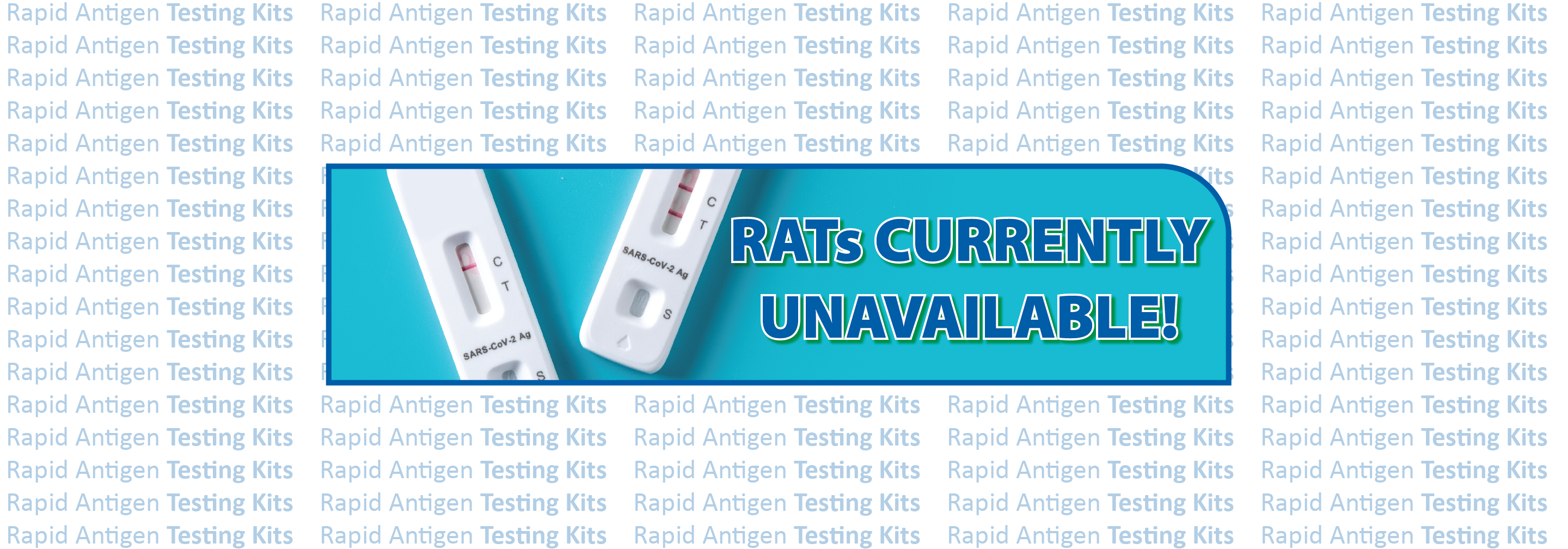 A banner image with the text RATs Currently Unavailable